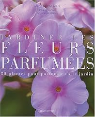 Jardiner fleurs parfumees d'occasion  Livré partout en France