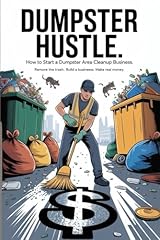 Dumpster hustle start for sale  Delivered anywhere in USA 