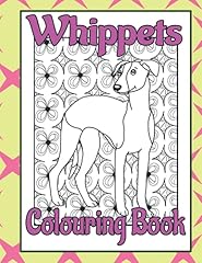 Whippets colouring book for sale  Delivered anywhere in USA 