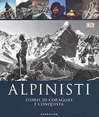 Alpinisti. storie coraggio usato  Spedito ovunque in Italia 