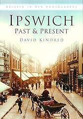 Ipswich past present for sale  Delivered anywhere in UK