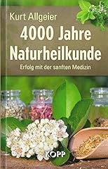 4000 jahre naturheilkunde gebraucht kaufen  Wird an jeden Ort in Deutschland