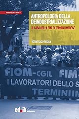 Antropologia della deindustria usato  Spedito ovunque in Italia 