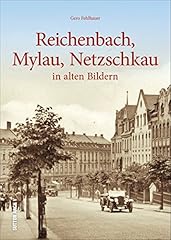 Reichenbach mylau netzschkau gebraucht kaufen  Wird an jeden Ort in Deutschland