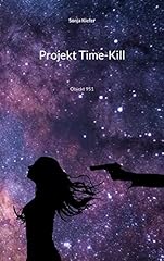 Projekt time kill gebraucht kaufen  Wird an jeden Ort in Deutschland