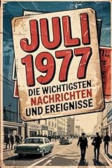 Juli 1977 wichtigsten gebraucht kaufen  Wird an jeden Ort in Deutschland