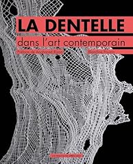 Dentelle art contemporain d'occasion  Livré partout en France