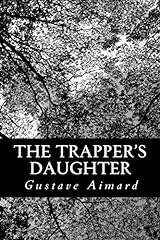 The trapper daughter usato  Spedito ovunque in Italia 