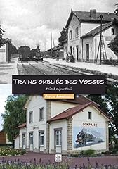 Trains oubliés vosges d'occasion  Livré partout en France