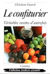 Le confiturier : Véritables recettes d'autrefois d'occasion  Livré partout en France