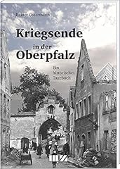 Kriegsende berpfalz historisch gebraucht kaufen  Wird an jeden Ort in Deutschland