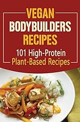 Vegan bodybuilders recipes for sale  Delivered anywhere in USA 