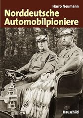 Norddeutsche automobilpioniere gebraucht kaufen  Wird an jeden Ort in Deutschland