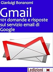 Gmail. 101 domande usato  Spedito ovunque in Italia 