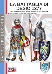 la battaglia di Desio 1277: L'ascesa dei Visconti e la sconfitta dei Torriani: 19 usato  Spedito ovunque in Italia 