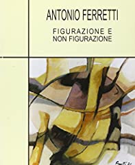 Antonio ferretti usato  Spedito ovunque in Italia 