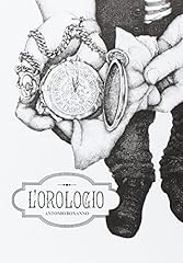 Orologio. ediz. illustrata usato  Spedito ovunque in Italia 