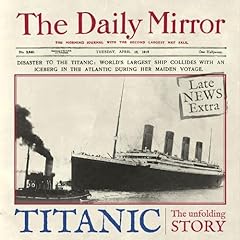 Titanic unfolding story for sale  Delivered anywhere in UK