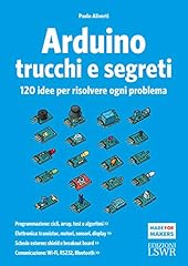 Arduino. trucchi segreti. usato  Spedito ovunque in Italia 