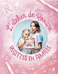 Atelier roxane recettes d'occasion  Livré partout en France