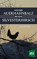 Auerhahnbalz zum silvesterhirs gebraucht kaufen  Wird an jeden Ort in Deutschland