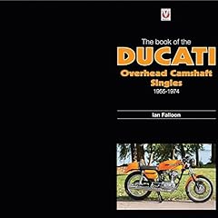 The Book of Ducati Overhead Camshaft Singles: 1955-1974 for sale  Delivered anywhere in Canada