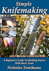 Simple knifemaking beginner for sale  Delivered anywhere in USA 