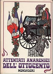 Attentati anarchici dell usato  Spedito ovunque in Italia 