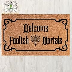 Haunted welcome foolish for sale  Delivered anywhere in USA 