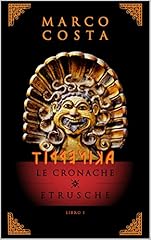 Tirrenica cronache etrusche usato  Spedito ovunque in Italia 