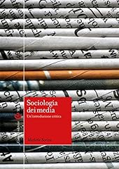 Sociologia dei media. usato  Spedito ovunque in Italia 