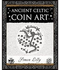 [(Ancient Celtic Coin Art)] [By (author) Simon Lilly] published on (March, 2008) for sale  Delivered anywhere in Canada