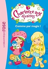 Charlotte fraises magie d'occasion  Livré partout en France