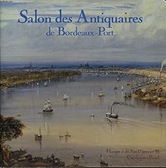 Salon antiquaires bordeaux d'occasion  Livré partout en France