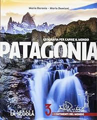 Patagonia. Geografia per capire il mondo. Atlante. Per la Scuola media. Con e-book. Con espansione online. Con DVD-ROM. I continenti del Mondo (Vol. 3), usato usato  Spedito ovunque in Italia 
