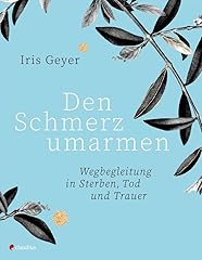 Den schmerz umarmen gebraucht kaufen  Wird an jeden Ort in Deutschland
