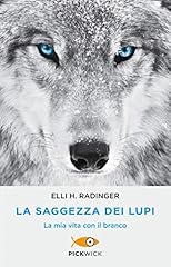 Saggezza dei lupi. usato  Spedito ovunque in Italia 