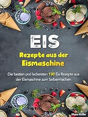 Eis rezepte eismaschine gebraucht kaufen  Wird an jeden Ort in Deutschland