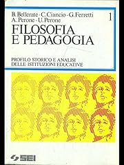 Filosofia pedagogia. storico usato  Spedito ovunque in Italia 