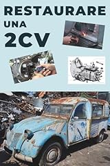 Restaurare una 2cv usato  Spedito ovunque in Italia 
