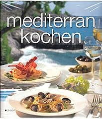 Mediterran kochen . gebraucht kaufen  Wird an jeden Ort in Deutschland