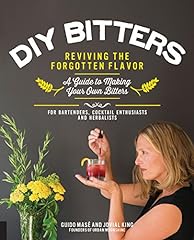 DIY Bitters: Reviving the Forgotten Flavor - A Guide for sale  Delivered anywhere in USA 