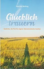 Glücklich trauern gedichte gebraucht kaufen  Wird an jeden Ort in Deutschland
