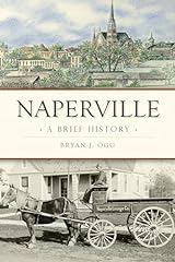 Naperville brief history for sale  Delivered anywhere in USA 