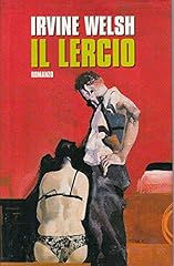 Lercio irvine welsh usato  Spedito ovunque in Italia 
