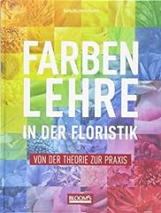 Farbenlehre floristik theorie gebraucht kaufen  Wird an jeden Ort in Deutschland