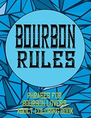 Bourbon rules phrases for sale  Delivered anywhere in USA 