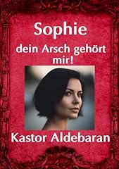 Sophie dein arsch gebraucht kaufen  Wird an jeden Ort in Deutschland