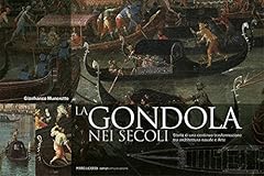 Gondola nei secoli. usato  Spedito ovunque in Italia 