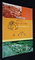 Préhistoire val loire d'occasion  Livré partout en France